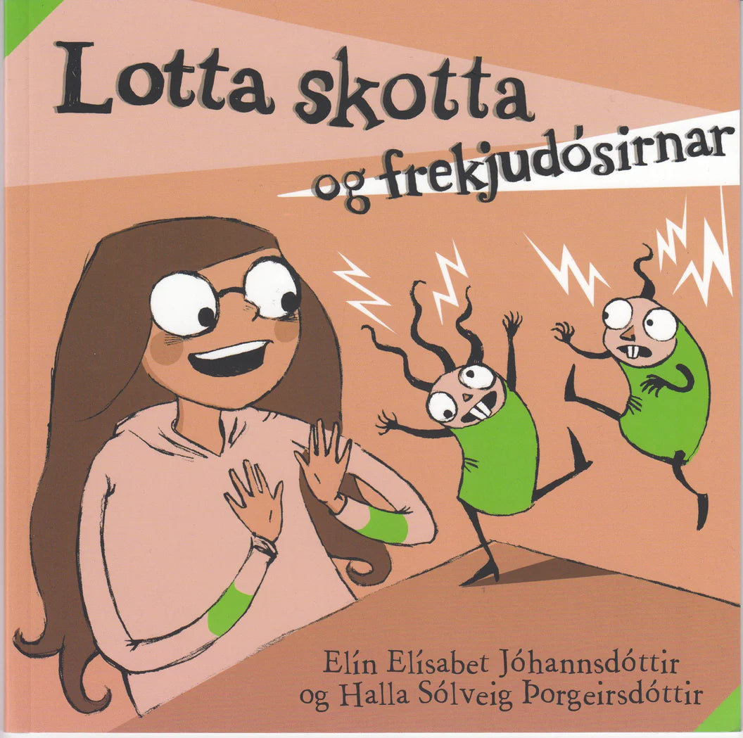 Lotta skotta og frekjudósirnar
