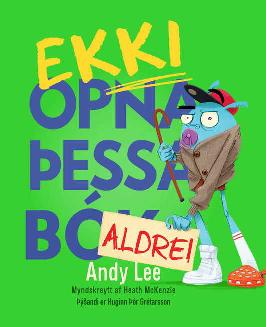 Ekki opna þessa bók, aldrei