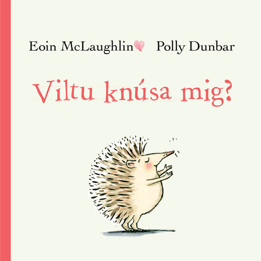 Viltu knúsa mig?